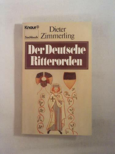 Der deutsche Ritterorden (Knaur Taschenbücher. Sachbücher)