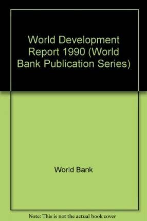 WORLD DEVELOPMENT REPORT 1990 POVERTY