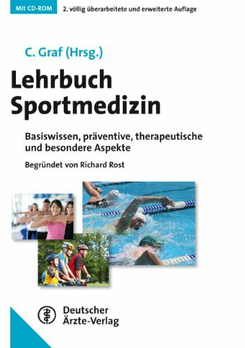 Lehrbuch Sportmedizin: Basiswissen, präventive, therapeutische und besondere Aspekte