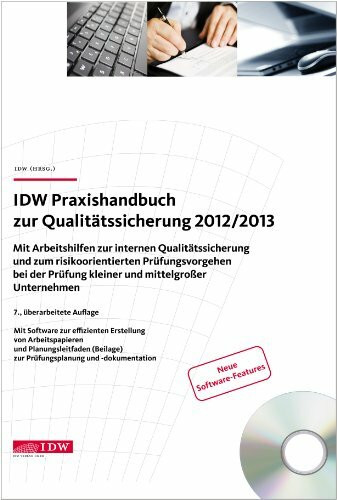 IDW Praxishandbuch zur Qualitätssicherung 2012/2013: Mit Arbeitshilfen zur internen Qualitätssicherung und zum risikoorientierten Prüfungsvorgehen bei der Prüfung kleiner und mittelgroßer Unternehmen