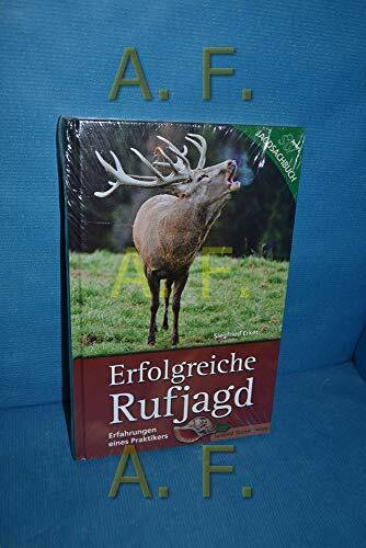 Erfolgreiche Rufjagd: Erfahrungen eines Praktikers