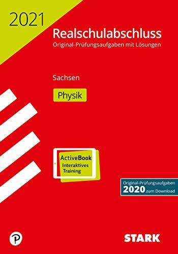 STARK Original-Prüfungen Realschulabschluss 2021 - Physik - Sachsen: Mit Online-Zugang (STARK-Verlag - Abschlussprüfungen)
