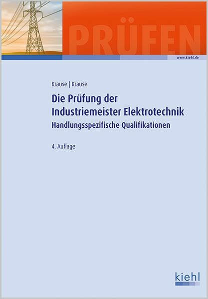 Die Prüfung der Industriemeister Elektrotechnik: Handlungsspezifische Qualifikationen