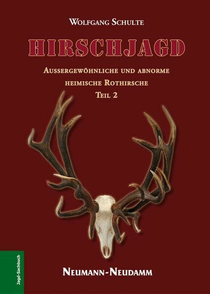 Hirschjagd: Die stärksten heimischen Rothirsche (Teil 2)