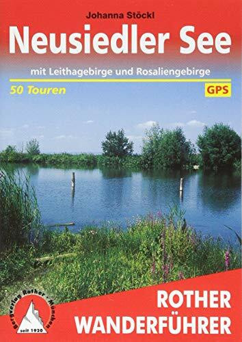 Neusiedler See: mit Leithagebirge und Rosaliengebirge. 50 Touren. Mit GPS-Daten (Rother Wanderführer)