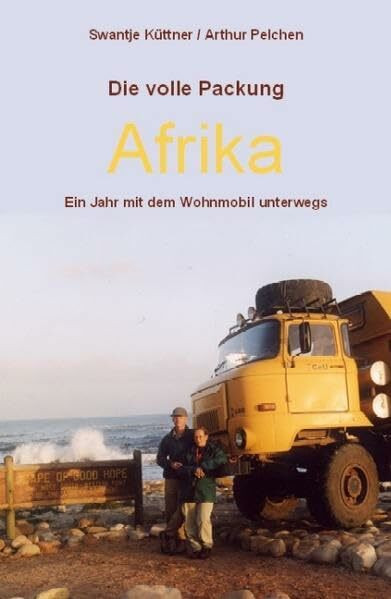 Die volle Packung Afrika: Ein Jahr mit dem Wohnmobil unterwegs