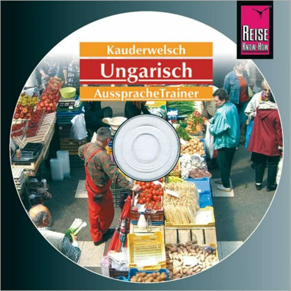 Reise Know-How Kauderwelsch AusspracheTrainer Ungarisch (Audio-CD): Kauderwelsch-CD