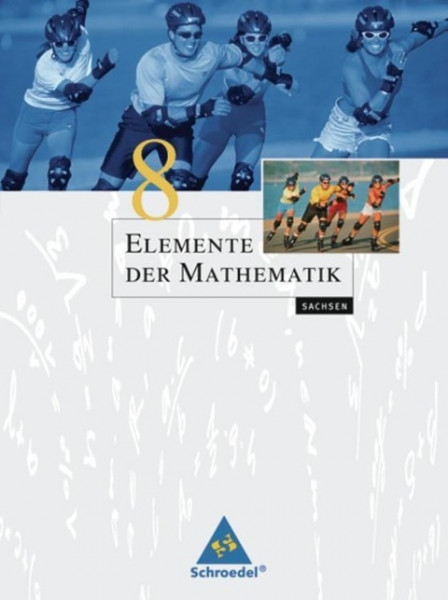 Elemente der Mathematik 8. Schülerband mit CD-ROM. Sachsen