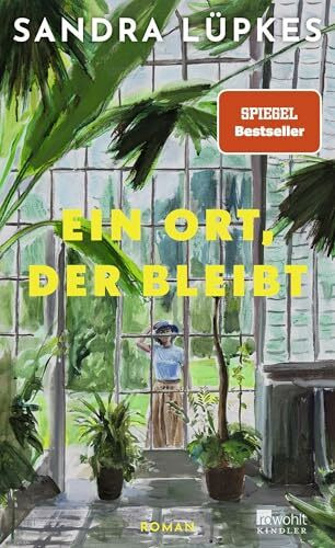 Ein Ort, der bleibt: Generationenroman | Drei Frauen verbunden durch einen Garten am Meer