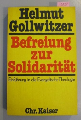 Befreiung zur Solidarität. Einführung in die evangelische Theologie