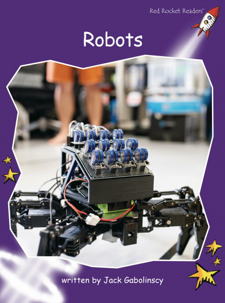 Robots: Fluency: Fluency Level 3 Non-Fiction Set A: Robots (Reading Level 20/F&P Level K) (Red Rocket Readers: Fluency Level 3)