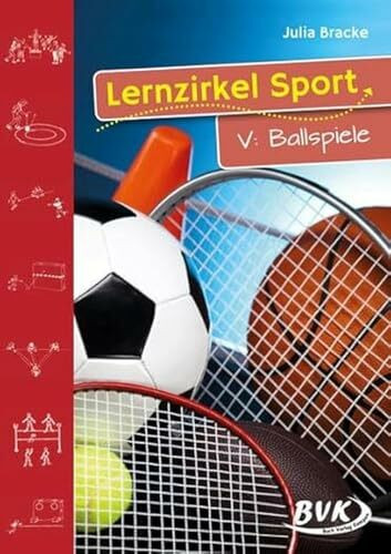 Lernzirkel Sport 5: Ballspiele | Sportunterricht in der Grundschule, 1. - 4. Klasse