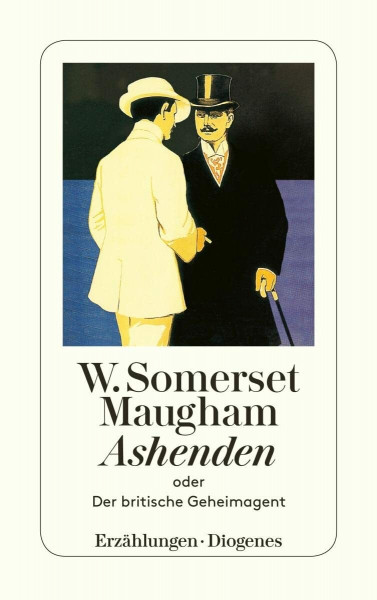 Ashenden oder Der britische Geheimagent: Erzählungen (detebe)