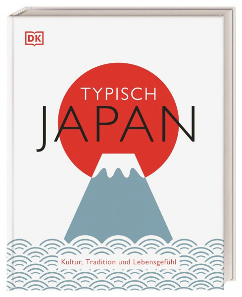 Typisch Japan: Kultur, Tradition und Lebensgefühl. Ein Inspirations- und Geschenk-Buch für alle Japan-Fans