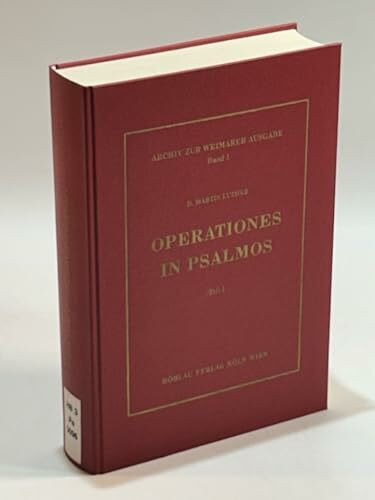 Operationes in psalmos, Tl.1, Historisch-theologische Einleitung (Archiv zur Weimarer Ausgabe der Werke Martin Luthers: Texte und Untersuchungen, Band 1)