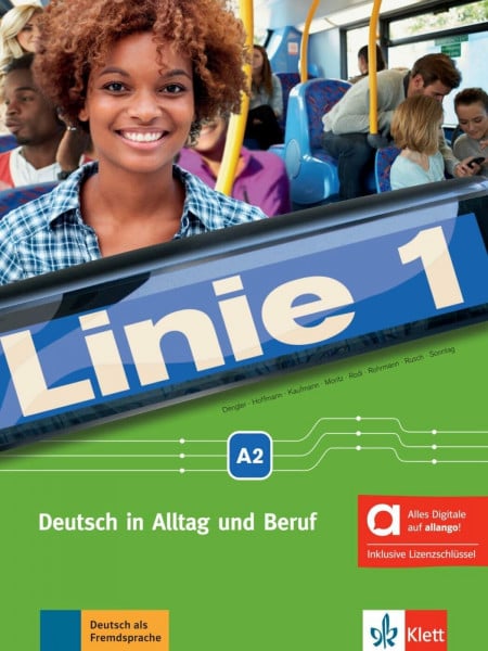 Linie 1 A2 – Hybride Ausgabe allango: Deutsch in Alltag und Beruf. Kurs- und Übungsbuch mit Audios und Videos inklusive Lizenzschlüssel allango (24 Monate) (Linie 1: Deutsch in Alltag und Beruf)