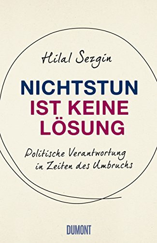 Nichtstun ist keine Lösung: Politische Verantwortung in Zeiten des Umbruchs