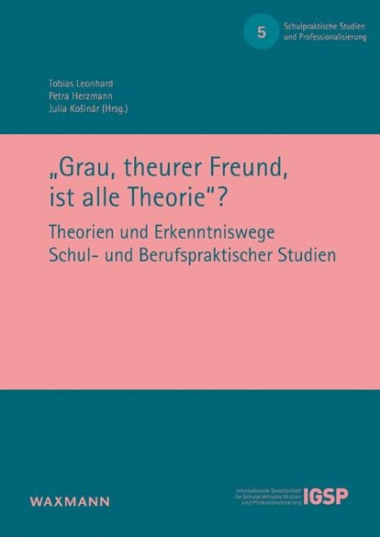 "Grau, theurer Freund, ist alle Theorie"?