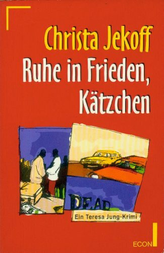 Ruhe in Frieden, Kätzchen. Ein Teresa Jung- Krimi.
