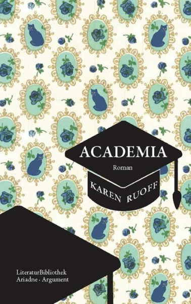 Academia: Exzellenz hat ihren Preis (Ariadne Literaturbibliothek)