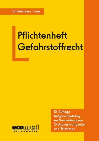 Pflichtenheft Gefahrstoffrecht: Aufgabenkatalog zur Vermeidung von Ordnungswidrigkeiten und Straftaten