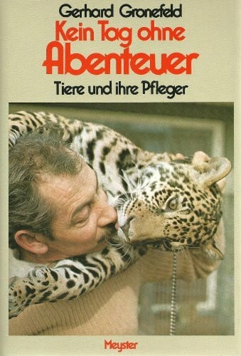 Kein Tag ohne Abenteuer. Tiere und ihre Pfleger