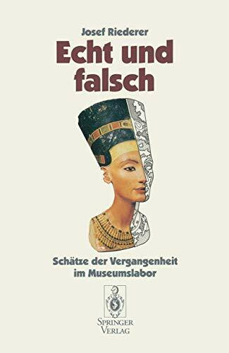 Echt und falsch: Schätze der Vergangenheit im Museumslabor (German Edition)