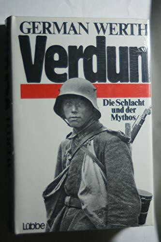 Verdun. Die Schlacht und der Mythos