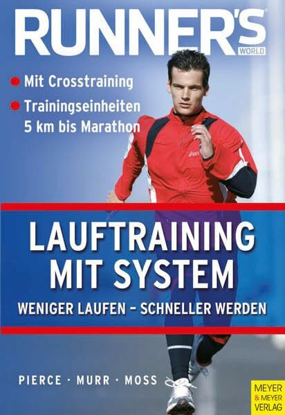Lauftraining mit System: Weniger laufen - schneller werden (Runner's World Edition)