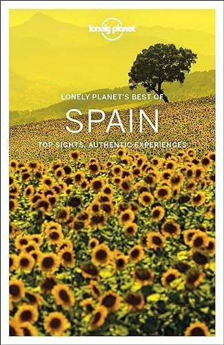 Lonely Planet Best of Spain: top sights, authentic experiences (Country Regional Guides)