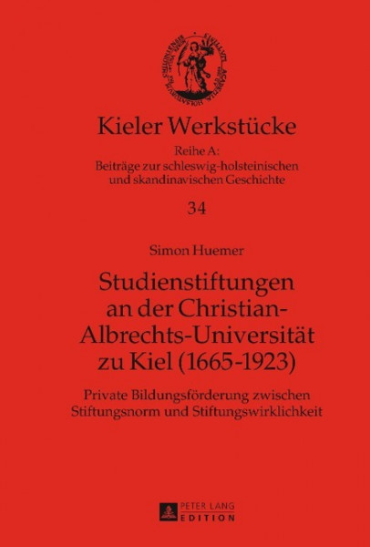 Studienstiftungen an der Christian-Albrechts-Universität zu Kiel (1665-1923)