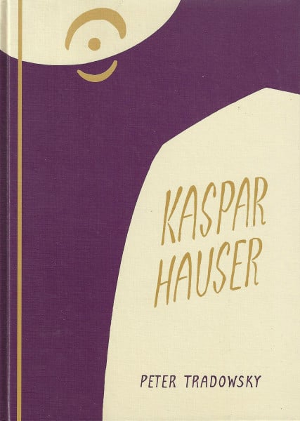 Kaspar Hauser oder Das Ringen um den Geist: Ein Beitrag zum Verständnis des 19. und 20. Jahrhunderts