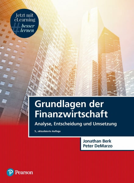 Grundlagen der Finanzwirtschaft. Mit MyLab Grundlagen der Finanzwirtschaft: Analyse, Entscheidung und Umsetzung (Pearson Studium - Economic BWL)