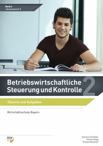 Betriebswirtschaftliche Steuerung und Kontrolle: Band 2 Theorie und Aufgaben