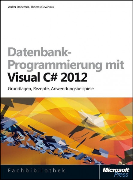 Datenbank-Programmierung mit Visual C# 2012 (Buch + E-Book)
