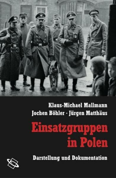 Einsatzgruppen in Polen. Darstellung und Dokumentation