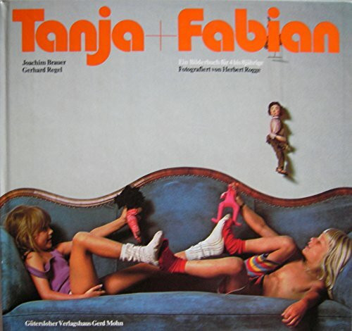 Tanja und Fabian. Ein Bilderbuch für 4 bis 8jährige