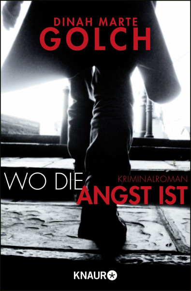 Wo die Angst ist: Kriminalroman