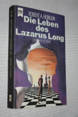 Die Leben des Lazarus Long. Die Leben des Lazarus Long.