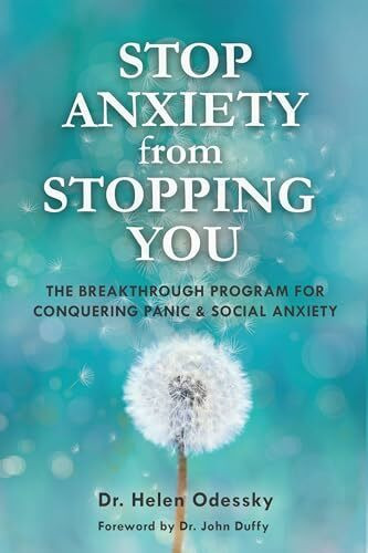 Stop Anxiety from Stopping You: The Breakthrough Program For Conquering Panic and Social Anxiety (What's Stopping You?)