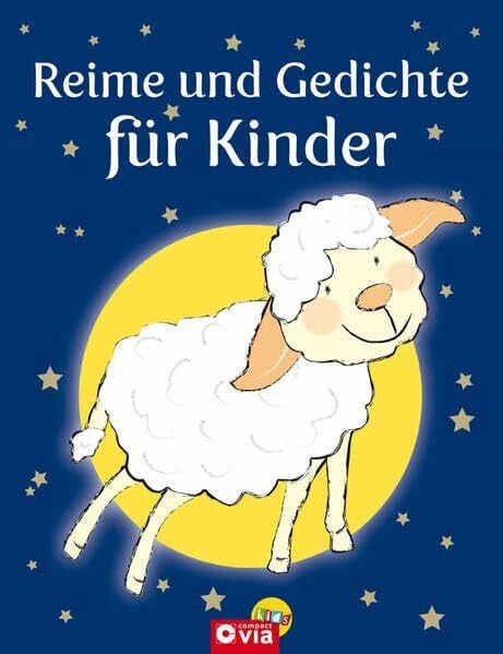 Reime und Gedichte für Kinder: Die 140 schönsten Verse für Kinder
