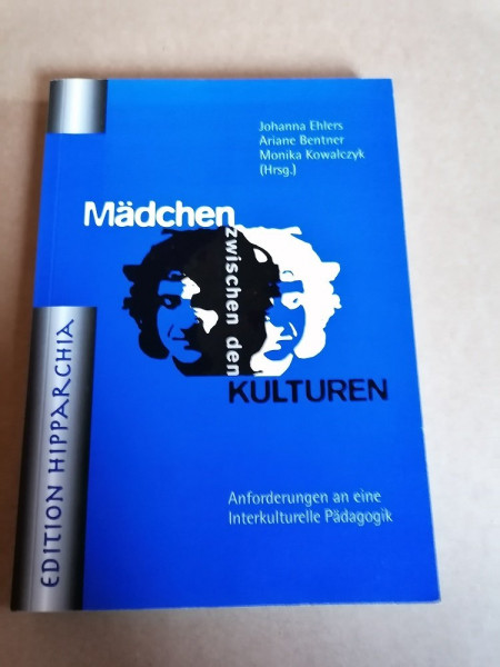 Mädchen zwischen den Kulturen: Anforderungen an eine Interkulturelle Pädagogik