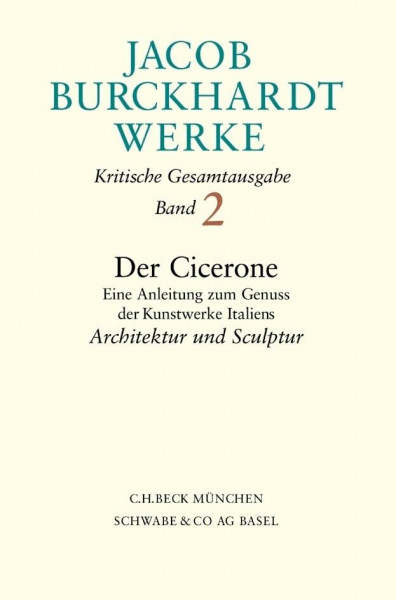 Werke, 27 Bde., Bd.2, Der Cicerone, Architektur und Sculptur