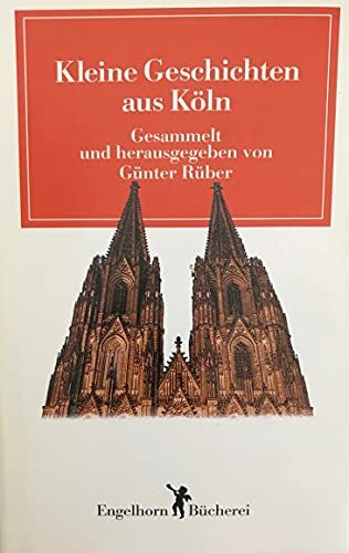 Kleine Geschichten aus Köln