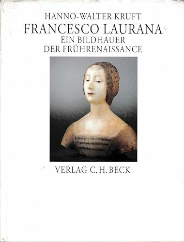 Francesco Laurana: Ein Bildhauer der Frührenaissance