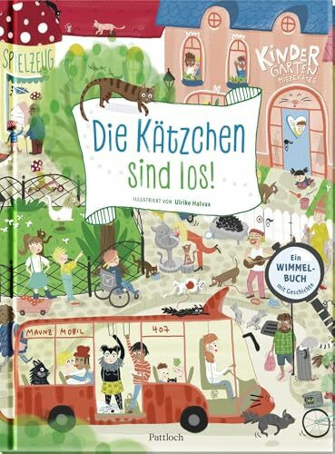 Die Kätzchen sind los!: Ein Wimmelbuch mit Geschichte | Katzen-Wimmelbuch für Kinder ab 4 Jahren mit spannender Geschichte (Wimmelbücher zum Mitmachen)