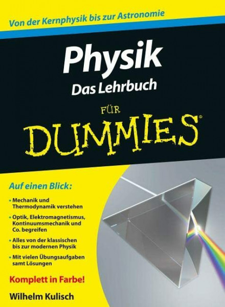 Physik für Dummies. Das Lehrbuch: Von der Kernphysik bis zur Astronomie