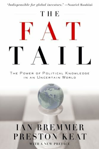 The Fat Tail: The Power of Political Knowledge in an Uncertain World (with a New Preface)