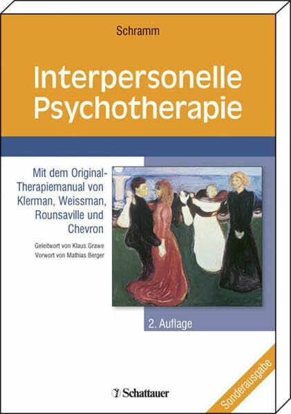 Interpersonelle Psychotherapie bei Depressionen und anderen psychischen Störungen: Mit dem Original-Therapiemanual von Klerman, Weissman, Rounsaville und Chevron