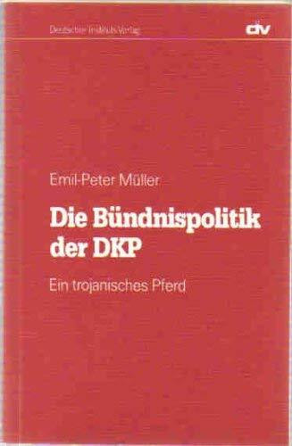 Die Bündnispolitik der DKP. Ein trojanisches Pferd